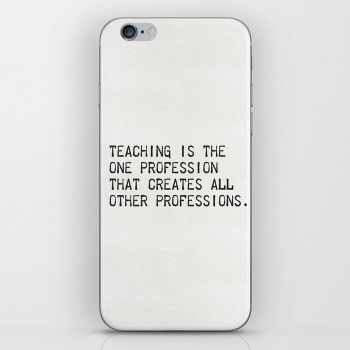 Teaching is iPhone Skin