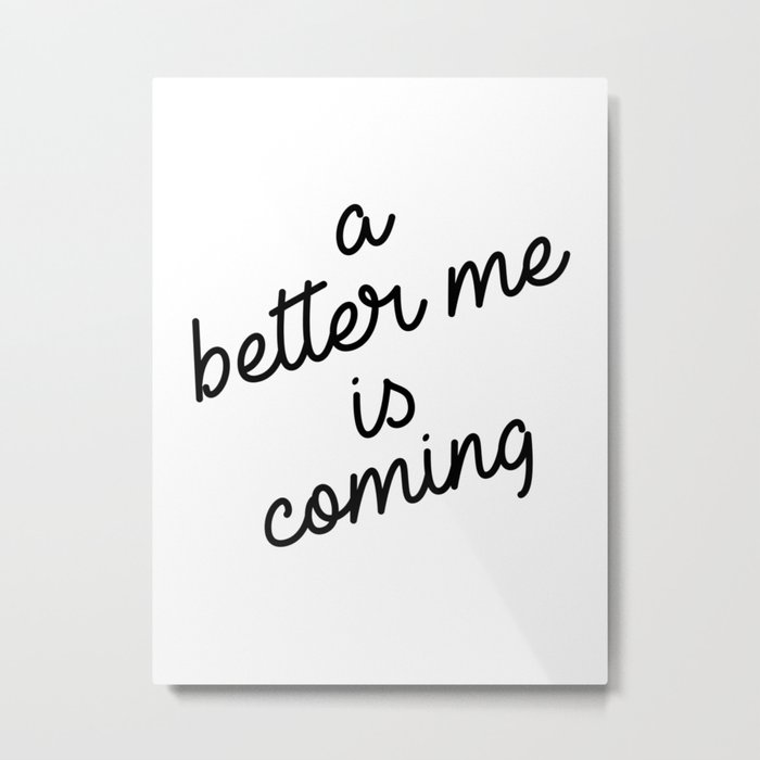a better me is coming t shirt