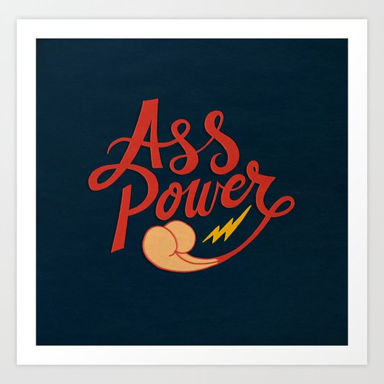Ass Power Art Print