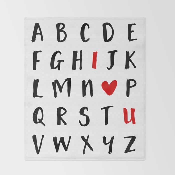 26 Letters In The Alphabet And I Love U Valentines Day Love Quote Throw Blanket By Deificusart Society6