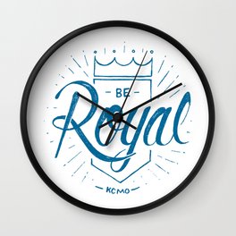 Be Royal Wall Clock