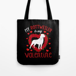 Dog Animal Hearts Day Rottweiler My Valentines Day Tote Bag