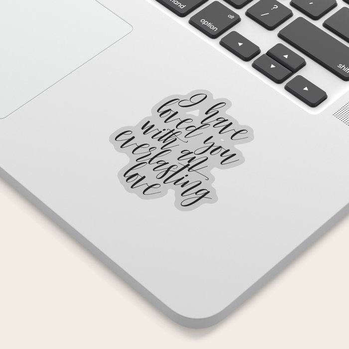 I Have Loved You With An Everlasting Love Jeremiah 31 3 Bible Verse Print Wedding Decor Scriptur Sticker By Srbartprints Society6
