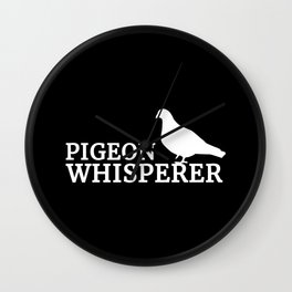 Pigeon Whisperer Wall Clock