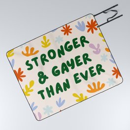 Stronger and Gayer Than Ever Picnic Blanket