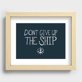Dont Give Up The Ship Recessed Framed Print