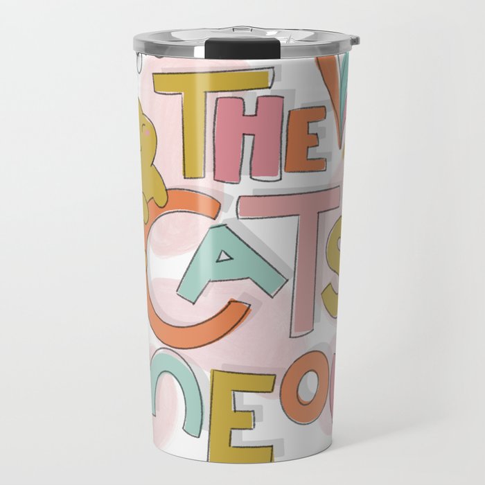 You Are the Cat's Meow Travel Mug