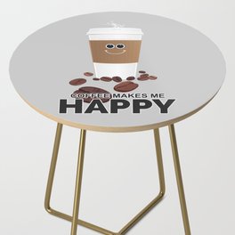 Coffee Makes Me Happy Side Table