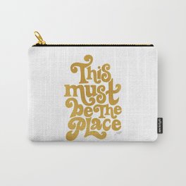This Must Be The Place (Gold Palette) Carry-All Pouch | Handlettering, Talkingheads, Motivational, Graphicdesign, Office, Goldart, Quote, Thismustbe, Lyrics, Lettering 