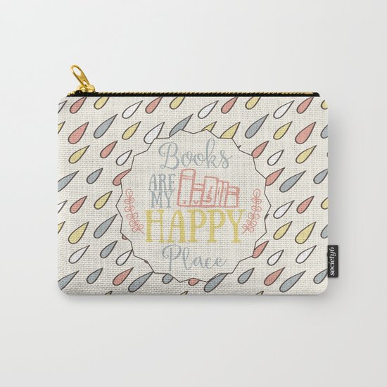 Books Are My Happy Place - Colorful Carry-All Pouch