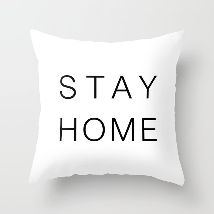 Stay Home Throw Pillow