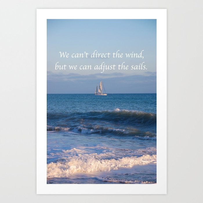 "We can adjust the sails." Art Print