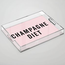 Champagne Diet Funny Sarcastic Alcohol Drunk Quote Acrylic Tray