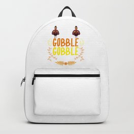 It's Gobble GobbleTime Funny Thanksgiving Backpack