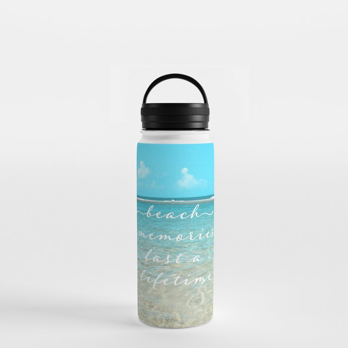https://ctl.s6img.com/society6/img/5vNBp16155XscOdb2vRD5VpNquE/w_700/water-bottles/18oz/handle-lid/front/~artwork,fw_3390,fh_2230,fx_-15,iw_3419,ih_2230/s6-0026/a/12178634_1593378/~~/beach-memories-last-a-life-time-water-bottles.jpg