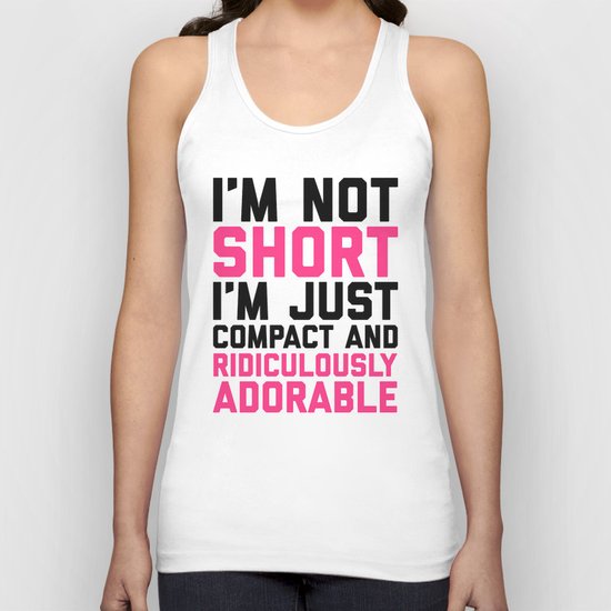 I'm Not Short Funny Quote Unisex Tank Top