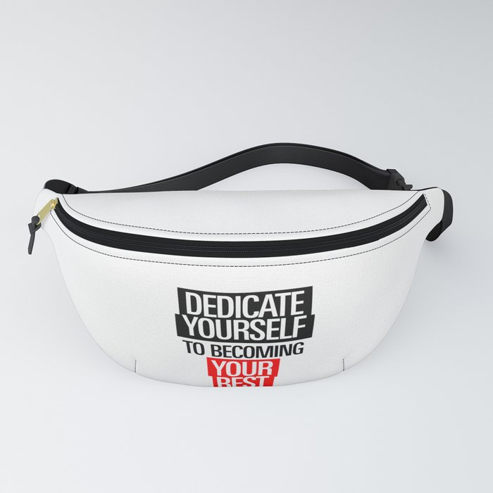 Dedicate Yourself To Becoming Your Best- Fanny Pack