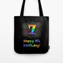 [ Thumbnail: 7th Birthday - Fun Rainbow Spectrum Gradient Pattern Text, Bursting Fireworks Inspired Background Tote Bag ]