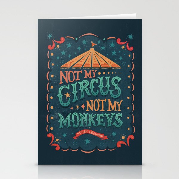 Not My Circus Not My Monkeys Stationery Cards