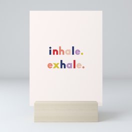 inhale exhale Mini Art Print