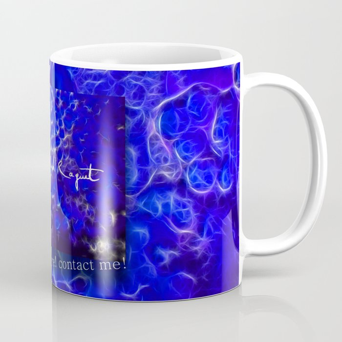 Your name here, or anything else... contact me! i'll post it here! Coffee Mug