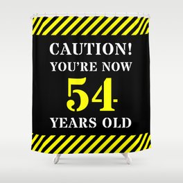 [ Thumbnail: 54th Birthday - Warning Stripes and Stencil Style Text Shower Curtain ]