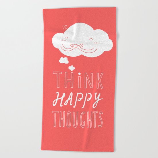 Think Happy Thoughts Beach Towel