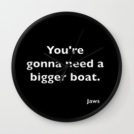 Jaws quote Wall Clock | Casting, Jaws, Movie, Movies, Moviestar, Films, Quote, Hollywoodstar, Cast Crew, Celebrities 