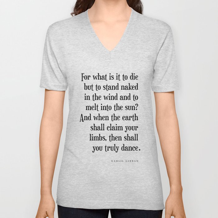 Truly dance - Kahlil Gibran Quote - Literature - Typography Print V Neck T Shirt