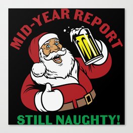 Funny Mid-year Report Still Naughty Canvas Print