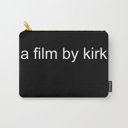 a film by kirk Carry-All Pouch
