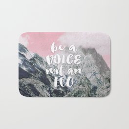 Be a voice not an eco Bath Mat | Pink, Quote, Digital Manipulation, Adventure, Color, Travel, Digital, Trekking, Dreamscape, Mountain 