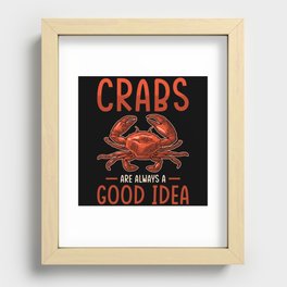 Crabs are always a good idea Recessed Framed Print