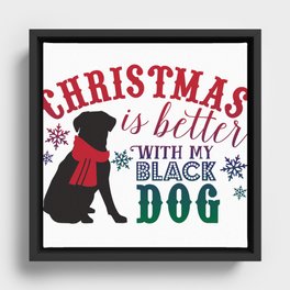 Christmas is Better with My Black Dog Framed Canvas