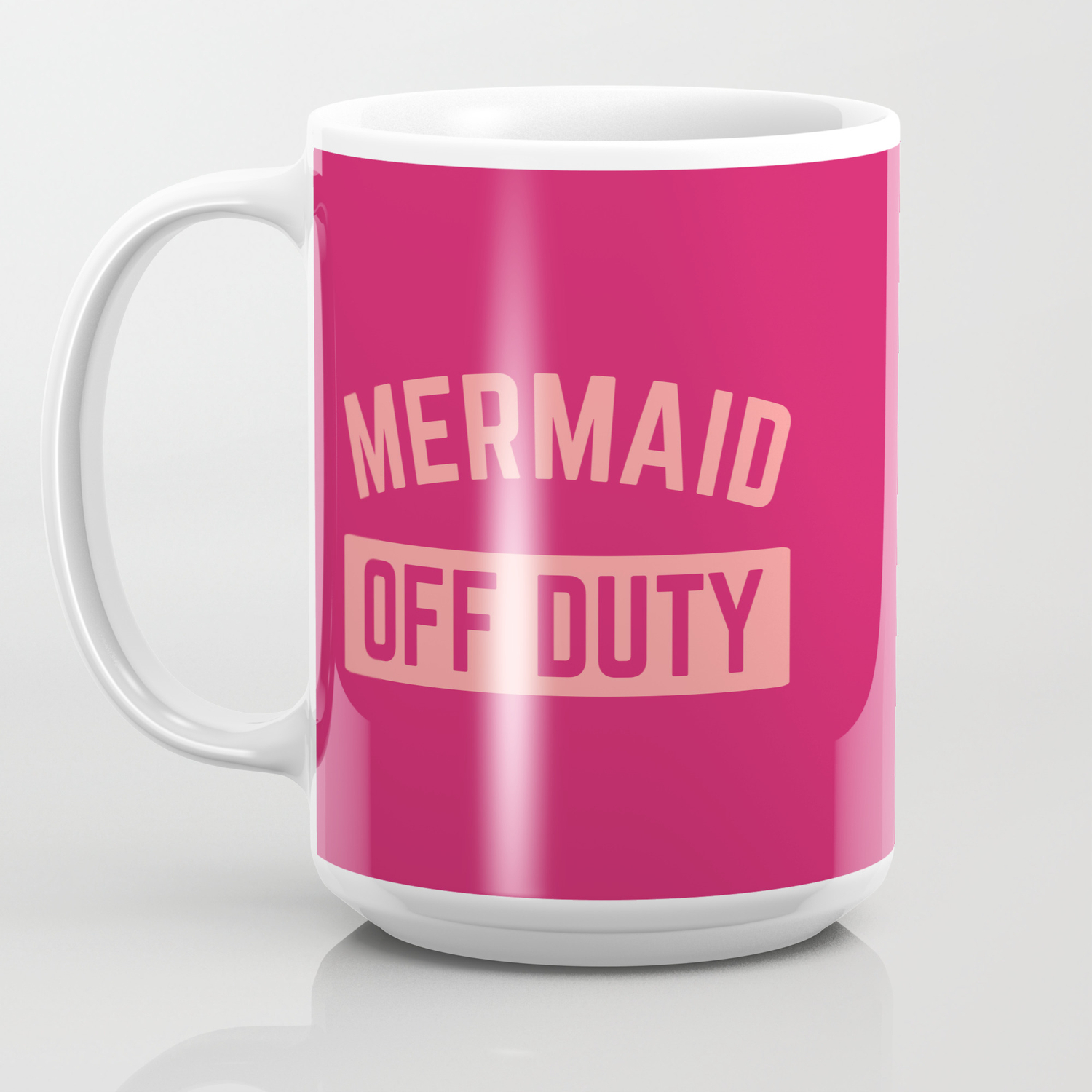 Mermaid Off Duty Funny Quote Coffee Mug By Envyart Society6