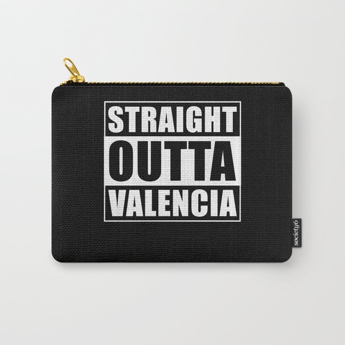 Straight Outta Valencia Carry-All Pouch