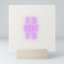 It Is What It Is (purple) Mini Art Print