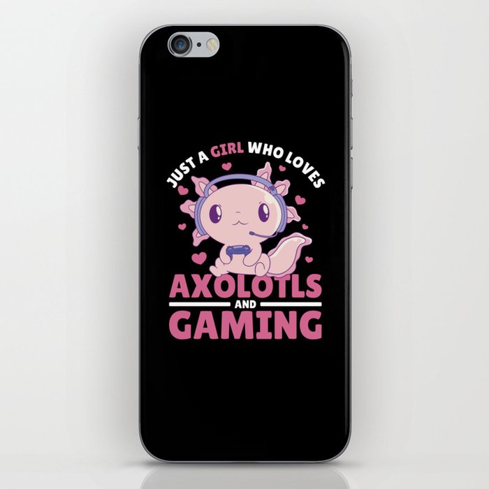 Just A Girl Who Loves Axolotls And Gaming iPhone Skin