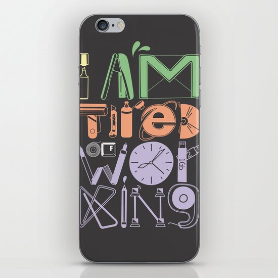 Tired of Working iPhone & iPod Skin