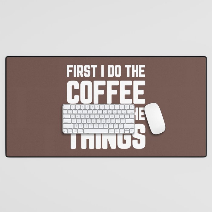 Do The Coffee Funny Quote Desk Mat