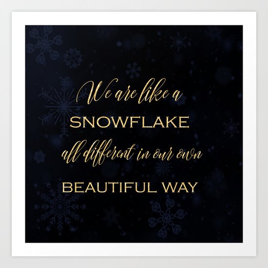 We are like a snowflake - gold glitter Typography on dark background Art Print