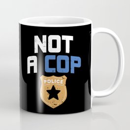 Definitely Not A Cop Police Joke Funny Pun Detective Officer Gun Gift Coffee Mug