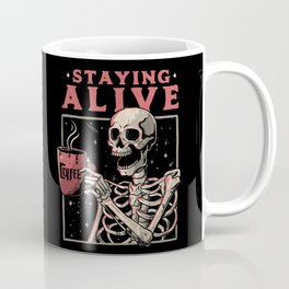 Stayling Alive - Funny Goth Coffee Skull Gift Coffee Mug