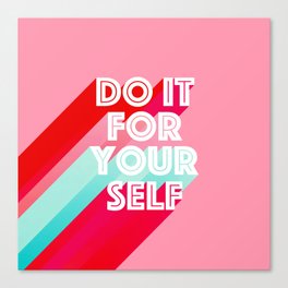 Do it for Yourself #motivational words Canvas Print
