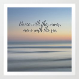 Dance with the waves Art Print