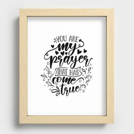 You Are My Prayer That Has Come True Recessed Framed Print