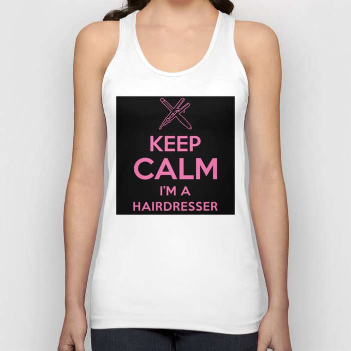 Keep Calm Im a Hairdresser Gift Tank Top