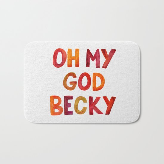 Oh My God Becky Bath Mat