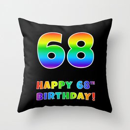 [ Thumbnail: HAPPY 68TH BIRTHDAY - Multicolored Rainbow Spectrum Gradient Throw Pillow ]