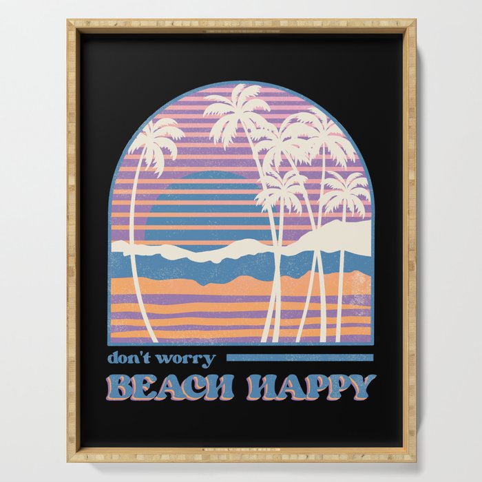 Don't Worry Beach Happy Retro Summer Serving Tray